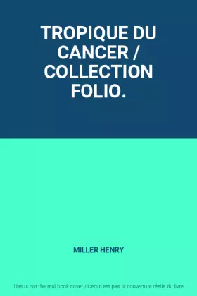 Couverture du produit · TROPIQUE DU CANCER / COLLECTION FOLIO.