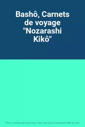 Couverture du produit · Bashô, Carnets de voyage "Nozarashi Kikô"
