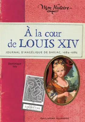 Couverture du produit · À la cour de Louis XIV: Journal d'Angélique de Barjac, 1684-1685