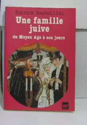 Couverture du produit · Une Famille juive du Moyen âge à nos jours (Inf)