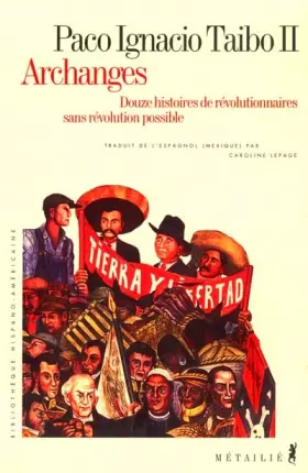 Couverture du produit · Archanges : Douze histoires de révolutionnaires sans révolution possible