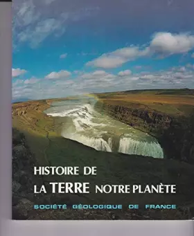 Couverture du produit · Histoire de la terre, notre planète