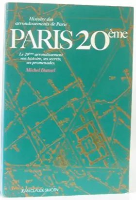 Couverture du produit · Paris 20 +vingtième (Histoire des arrondissements de Paris)