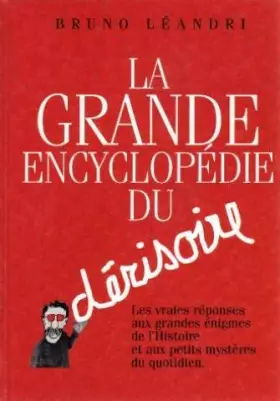 Couverture du produit · La grande encyclopédie du dérisoire