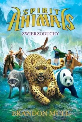 Couverture du produit · Spirit Animals Tom 1 Zwierzoduchy (Polska Wersja Jezykowa)