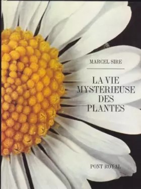 Couverture du produit · La vie mystérieuse des plantes