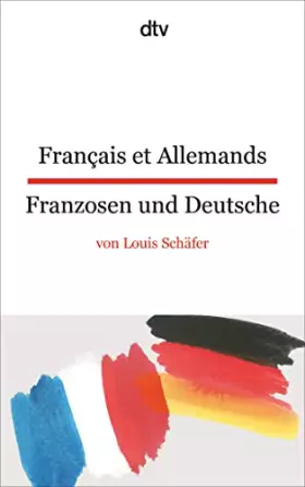 Couverture du produit · Français et Allemands Franzosen und Deutsche: dtv zweisprachig für Fortgeschrittene – Französisch