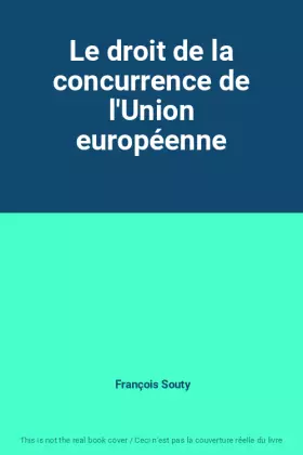 Couverture du produit · Le droit de la concurrence de l'Union européenne