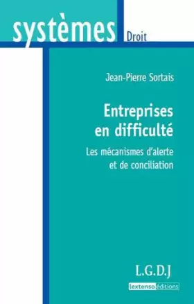 Couverture du produit · Entreprises en difficulté : les mécanismes d'alerte et de conciliation