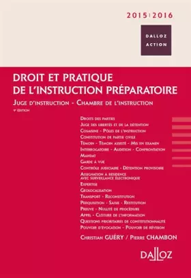 Couverture du produit · Droit et pratique de l'instruction préparatoire 2015/2016. Juge d'instruction - Chambre de l'instr.: Juge d'instruction - Chamb