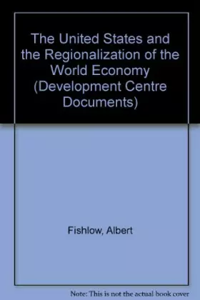 Couverture du produit · The United States and the Regionalization of the World Economy (Development Centre Documents)