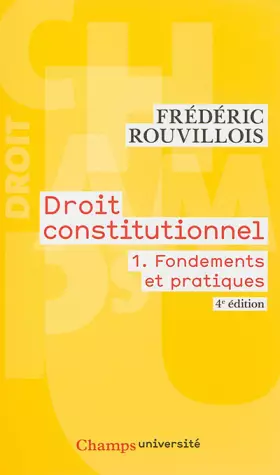 Couverture du produit · Droit constitutionnel : Tome 1, Fondements et pratiques