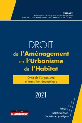 Couverture du produit · Droit de l'aménagement, de l'Urbanisme et de l'Habitat 2021: Droit de l'urbanisme et transition énergétique