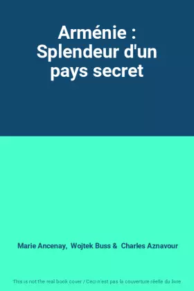 Couverture du produit · Arménie : Splendeur d'un pays secret