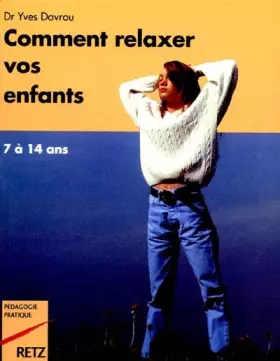 Couverture du produit · Comment relaxer vos enfants de 7 a 14 ans