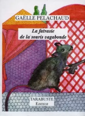 Couverture du produit · La fatrasie de la souris vagabonde