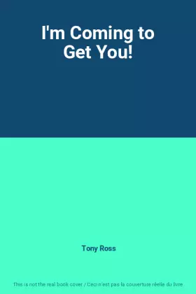 Couverture du produit · I'm Coming to Get You!
