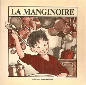 Couverture du produit · La manginoire. 1979. Broché. 20x20cm. 48 pages. (Littérature jeunesse, Album pour enfants, Cuisine)