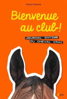 Couverture du produit · Bienvenue au club !: Journal intime du cheval Crac