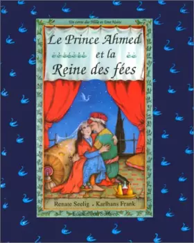 Couverture du produit · Le prince Ahmed et la Reine des fées : Un conte des Mille et une nuits
