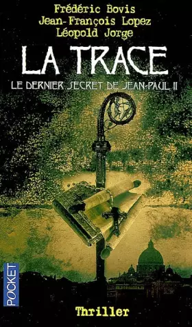 Couverture du produit · La trace : Le dernier secret de Jean-Paul II