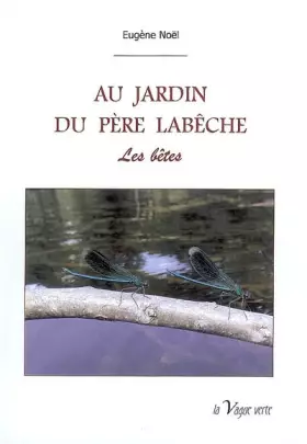 Couverture du produit · Au jardin du père Labêche - Volume 2 : Les bêtes
