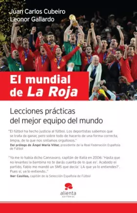 Couverture du produit · El mundial de La Roja: Lecciones prácticas del mejor equipo del mundo (Narrativa Empresarial)