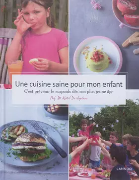 Couverture du produit · Une cuisine saine pour mon enfant: C'est prévenir le surpoids dès son plus jeune âge