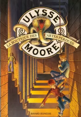 Ulysse Moore, Tome 2 : La Boutique des cartes perdues -  Pierdomenico Baccalario