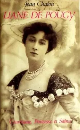 Couverture du produit · Liane de Pougy - Coutisane, princesse et sainte