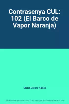 Couverture du produit · Contrasenya CUL: 102 (El Barco de Vapor Naranja)