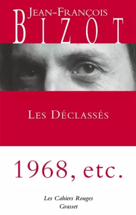 LES DECLASSES: Les Cahiers Rouges -  Jean-François Bizot