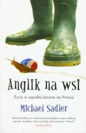 Couverture du produit · Anglik na wsi. Zycie w zapadlej dziurze we Francji (polish)