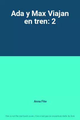 Couverture du produit · Ada y Max Viajan en tren: 2
