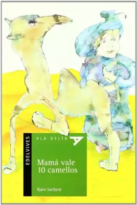 Couverture du produit · Mamá vale 10 camellos: 45 (Ala Delta - Serie verde)