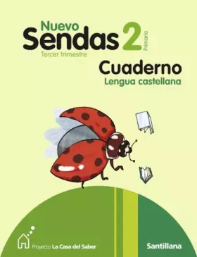 Couverture du produit · Nuevo Sendas 2 PriMaría Tercer Trimestre Cuaderno Lengua Castellana La Casa Del Saber Santillana