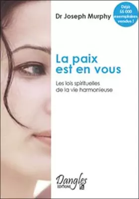 Couverture du produit · La Paix est en vous : Les Lois spitituelles de la vie harmonieuse