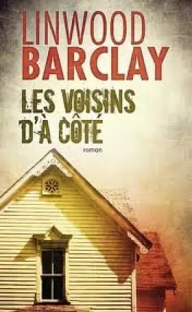 Couverture du produit · LES VOISINS D A COTE Lindwood Barclay