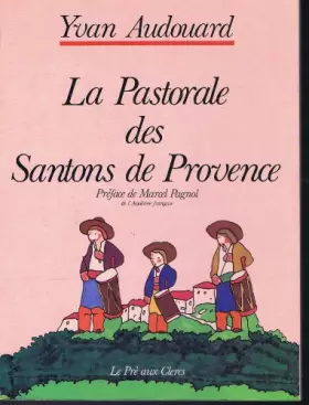 Couverture du produit · La Pastorale des santons de Provence