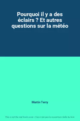 Couverture du produit · Pourquoi il y a des éclairs ? Et autres questions sur la météo