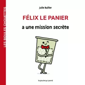 Couverture du produit · FÉLIX LE PANIER A UNE MISSION SECRÈTE