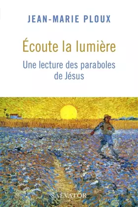 Couverture du produit · Écoute la lumière. Une lecture des paraboles de Jésus