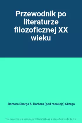 Couverture du produit · Przewodnik po literaturze filozoficznej XX wieku