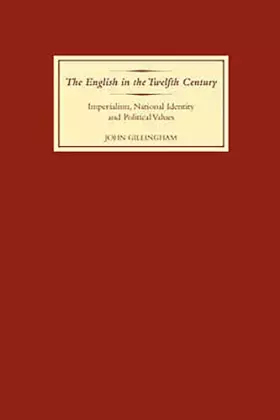 Couverture du produit · The English in the Twelfth Century: Imperialism, National Identity and Political Values