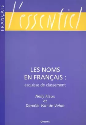 Couverture du produit · Les noms en français, esquisse de classement