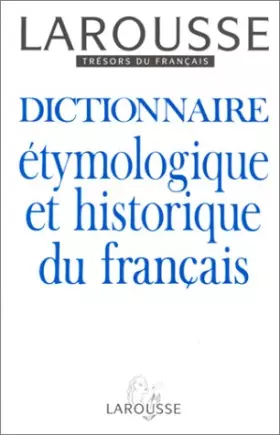 Couverture du produit · Dictionnaire étymologique et historique du français