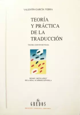 Couverture du produit · Teoria y practica de la traduccion/ Theory and Practice of Translation: 2 (Biblioteca Romanica Hispanica Manuales/ Roman Hispan
