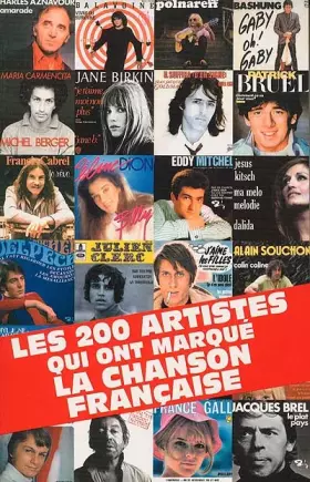 Couverture du produit · Les 200 artistes qui ont marqué la chanson française: 200 Portraits de stars de la chanson française