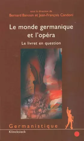 Couverture du produit · Le monde germanique et l'opéra: Le livret en question