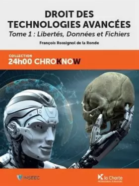 Couverture du produit · Droit des technologies avancées: Tome 1 : Libertés, données et fichiers